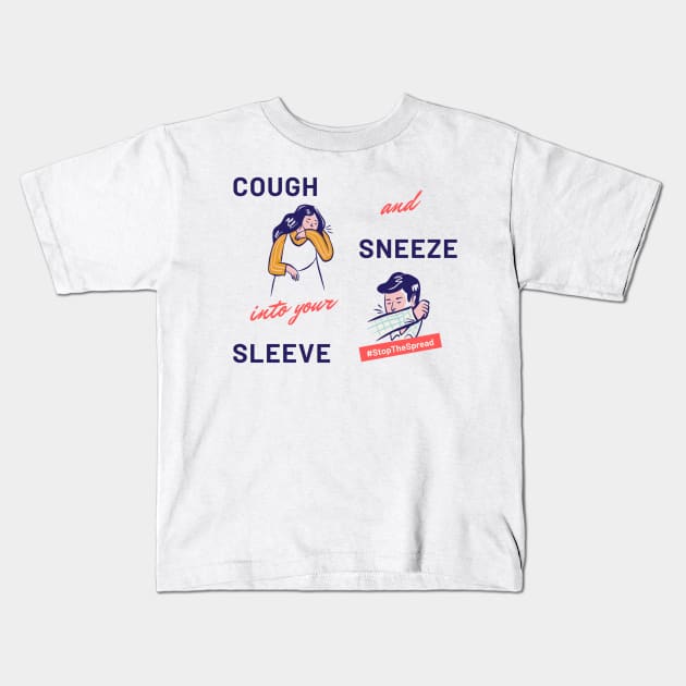 Cough and Sneeze into your Sleeve Kids T-Shirt by chris28zero